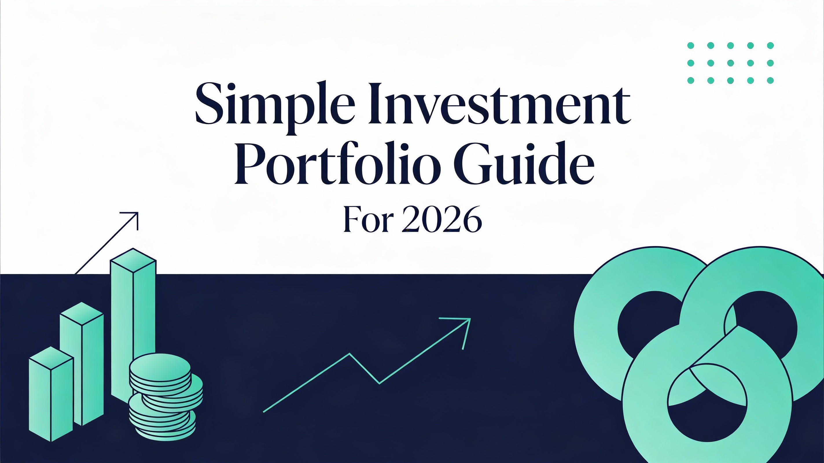 Your Simple Investment Portfolio Guide for 2026